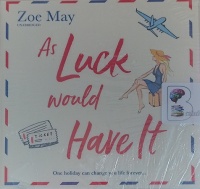 As Luck Would Have It written by Zoe May performed by Charlie Sanderson on Audio CD (Unabridged)